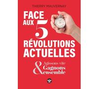 Face aux 5 révolutions actuelles - Agissons vite & Gagnons ensemble !