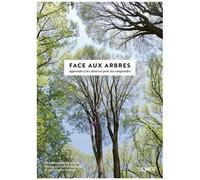 Face Aux Arbres - Apprendre À Les Observer Pour Les Comprendre