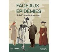 Face aux épidémies - De la peste noire à nos jours - Archives nationales (France) - Michel Lafon - broché - Beau livre
