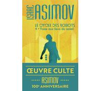 Face aux feux du soleil Le cycle des robots - Isaac Asimov - J'ai Lu - Poche - Roman