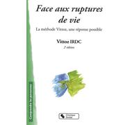 Face aux ruptures de vie 2e edition La méthode Vittoz, une réponse possible - Vittoz Irdc - Chronique Sociale - broché - Etude