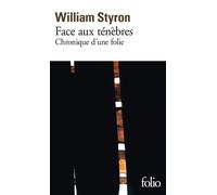 Face aux ténèbres Chronique d'une folie - William Styron - Gallimard - Poche - Livre