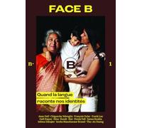 Face B - Quand la langue raconte nos identités