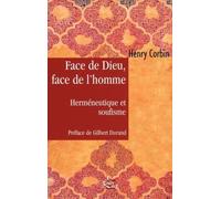 Face de Dieu, face de l'Homme - Herméneutique et soufisme - Henry Corbin - Entrelacs - broché - Essai