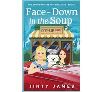 Face-Down in the Soup: Pru and Pip Private Investigators - Book 2