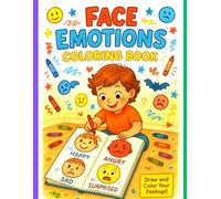 Face Emotions Coloring Book: Helping Kids Recognize and Color Their Feelings
