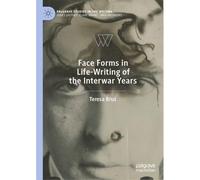 Face Forms In Life-Writing Of The Interwar Years