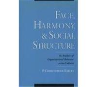 Face, Harmony and Social Structure P. Christopher Earley (Auteur)