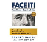 Face it! Your Finance Decision Guide - Sandro Endler - BookBaby - ebook (ePub) - Livre
