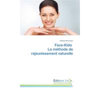 Face-kido la méthode de rajeunissement naturelle La méthode de rajeunissement naturelle - BOUCKAERT-D - Vie Editions - broché - Guide