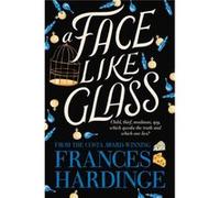 Face Like Glass Frances Hardinge, (Auteur)