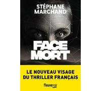 Face Mort - Stéphane Marchand - Fleuve Eds - broché - Roman