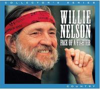 Nelson, Willie - Face of a Fighter