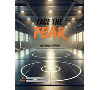 Face the Fear: Wrestler Edition