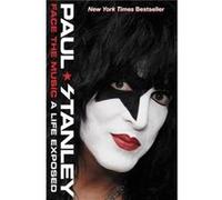 Face the Music Paul Stanley, (Auteur)