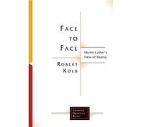 Face to Face by Robert Kolb Paperback Book Robert Kolb (Auteur)