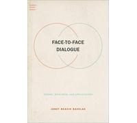 Face-to-Face Dialogue: Theory, Research, and Applications
