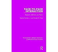 Face-To-Face Interaction : Research, Methods, And Theory