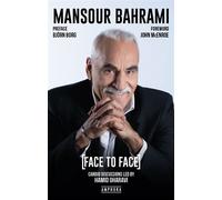 Face to Face Mansour Bahrami Candid discussions led by Hamid Gharavi - Mansour Bahrami - Amphora - broché - Monographie