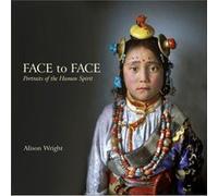 Face To Face: Portraits Of The Human Spirit (Hardcover) Alison Wright, (Auteur)