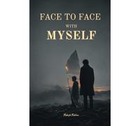 face to face with myself: A Psychological Journey Through Identity, Fear, and the Self
