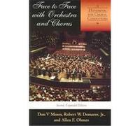 Face to Face With Orchestra and Chorus Allen F. Ohmes, Don V. Moses, Robert W. Demaree (Auteur)