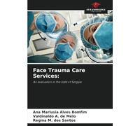 Face Trauma Care Services:: An evaluation in the state of Sergipe
