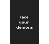 Face Your Demons: Motivational Lined Notebook