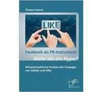 Facebook als PRInstrument Mehr als ein HypeWissenschaftliche Analyse der Fanpages von Adidas und Nike - Thiemo Damm - BoD Third Party Titles - Livre en An Thiemo DammThiemo Damm (Auteur)
