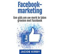 Facebook-marketing: Een gids om uw merk te laten groeien met Facebook