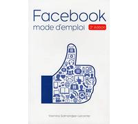 Facebook Mode d'emploi, 3e édition