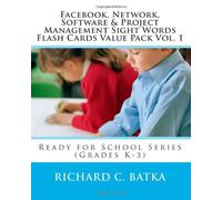 Facebook, Network, Software & Project Management Sight Words Flash Cards Value Pack Vol. 1: Ready for School Series (Grades K-3)