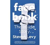 Facebook: The Inside Story