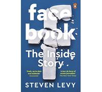 Facebook: The Inside Story