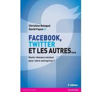 Facebook, Twitter Et Les Autres - Quels Réseaux Sociaux Pour Votre Entreprise ?