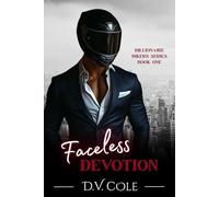 Faceless Devotion: A Billionaire Biker, Hidden Identity, Contemporary Romance