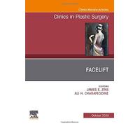Facelift, An Issue Of Clinics In Plastic Surgery