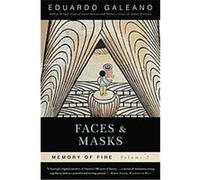 Faces and Masks, Memory of Fire Eduardo Galeano (Auteur)