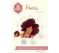 Faces: Draw over 40 Portraits in 10 Easy Steps