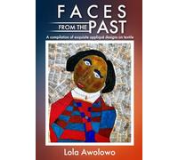 FACES FROM THE PAST: A compilation of exquisite appliqué designs on textile