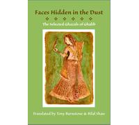Faces Hidden In The Dust: Selected Ghazals Of Ghalib