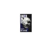Faces In The Dark: A Short Collection Of Paranoid Horror