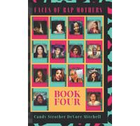 Faces Of Rap Mothers Book Four
