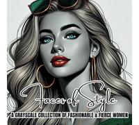 Faces of Style: A Grayscale Collection of Fashionable and Fierce Women - Adult Coloring Book with 50 Trendy Female Portraits