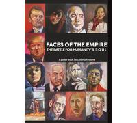 Faces Of The Empire: The Battle For Humanity's Soul