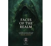 Faces of the Realm II: Wilderness - A Game Master's Toolbox of 100 Ready-to-Play NPCs & Monsters with Voices, Secrets & Quest Hooks for 5th-Edition Fantasy RPGs