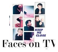 Faces on TV - Keep Me Close EP [Import Belge]