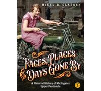 Faces, Places, And Days Gone By - Volume 1