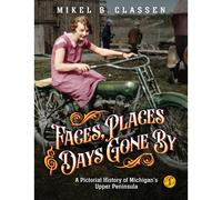 Faces, Places, And Days Gone By - Volume 1