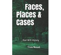 Faces, Places & Cases: Real Ncis History